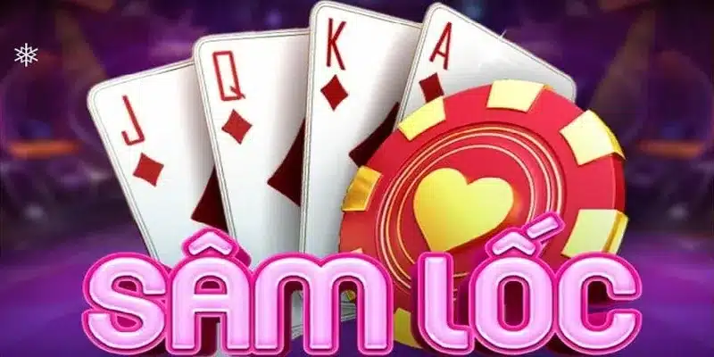 Cách Chơi Sâm Lốc